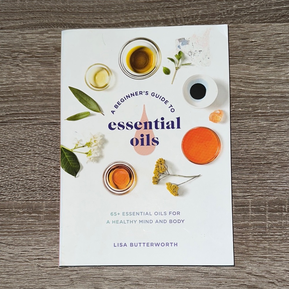 A Beginner's Guide to Essential Oils Book